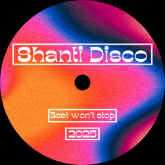 Shanti Disco - Beat Won't Stop (Free Download)