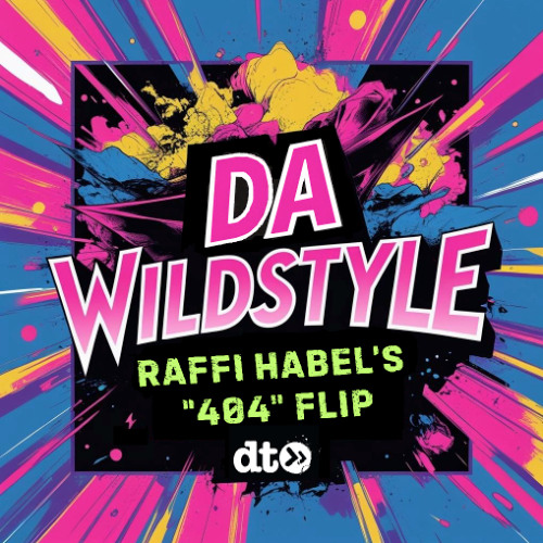 Da Wildstyle - Raffi Habel's 404 Flip // Free Download