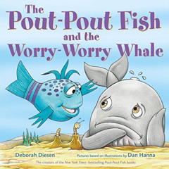 READ EPUB 🗃️ The Pout-Pout Fish and the Worry-Worry Whale (A Pout-Pout Fish Adventur