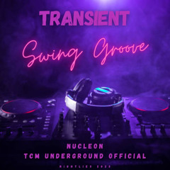 Nucleon - Transient (The Cajun Mafia - Swing & Groove Remix)