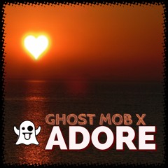 Ghost Mob X - Adore