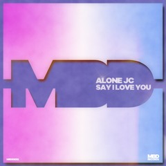 Alone JC - Say I Love You (EXTENDED)FREE