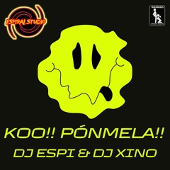 DJ ESPI & DJ XINO - KO PONMELA (ESPIRAL MASTER)