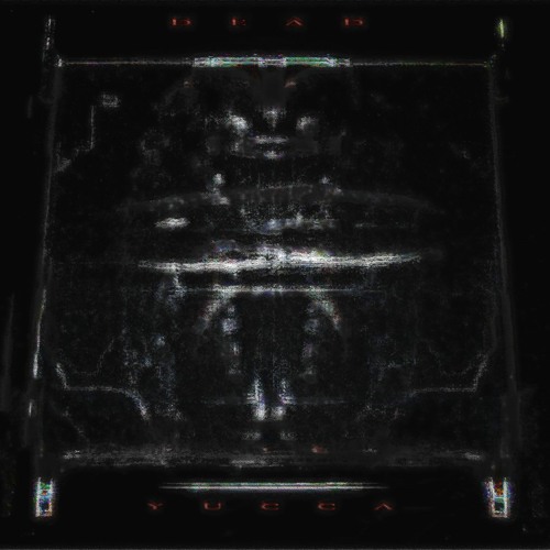 DEAD YUCCA - V0I