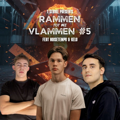 RAMMEN TOT WE VLAMMEN #5 ft NoiseTempo & Kelo