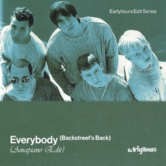 Backstreet Boys - Everybody (EarlyHours Amapiano Edit)