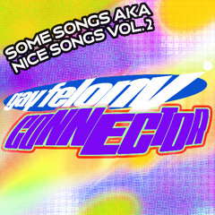 dublab - Connector Some Songs aka Nice Songs Vol. 2 (8.20.2025)