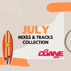 DJANEMAG JULY mixes & tracks collection