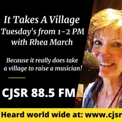 March 2nd It Takes A Village on CJSR 88.5 FM
