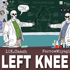 Left Knee (feat. Farrow Miyagi)