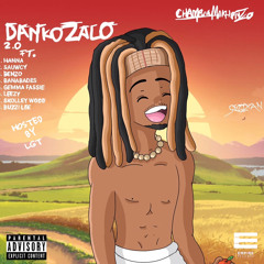 Danko Zalo 2.0(feat. Hanna, Banaba'des , Benzo, Sauwcy, Gemma Fassie, leezy_,SkolleyWood, Buzzi Lee)