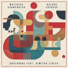 Balkan Express (feat. Dimitar Liolev, Reza Askari & Philipp Brämswig)