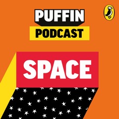 Puffin Podcast Episode 3: Space