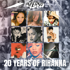 DJ INFERNO – 20 Years of Rihanna: The Rih-Mix