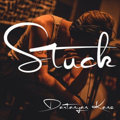 Stuck (Rough Take)