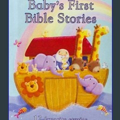 {READ} ✨ Baby's First Bible Stories Padded Board Book - Gift for Easter, Christmas, Communions, Ne