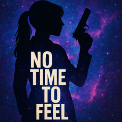 No Time To Feel