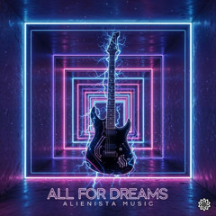 Alienista - All For Dream (Freedownload)