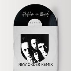Problem in mind (New Order Remix)