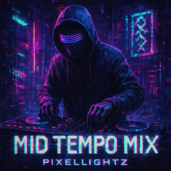 Mid Tempo Mix