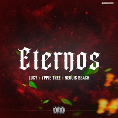 Three 90 - Eternos (C/ LUCY $KILL X  YPPIE THREE  & NEGUIS BEACH ) (Prod By . Fredh Smoke)[1]