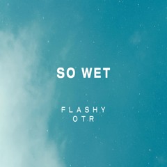 So Wet