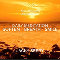 Daily Meditation - Soften Breathe Smile - Jacky