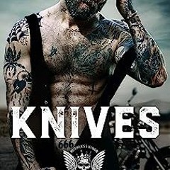 Read Book Knives: An MC Romance (RUTHLESS KINGS MC™ LAS VEGAS CHAPTER Book 8) Full Pages (eBook
