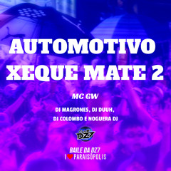 Automotivo Xeque Mate 2