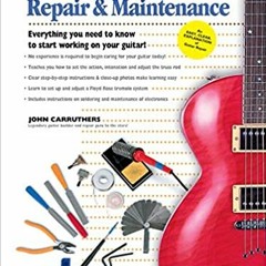 READ/DOWNLOAD#@ Alfred's Teach Yourself Guitar Repair & Maintenance: Everything You Need to Know to