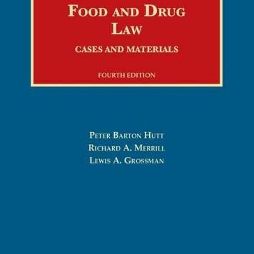 [Read] KINDLE 🗸 Food and Drug Law, 4th (University Casebook Series) by  Peter Hutt,R