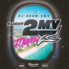 FLIGHT 2MV Miami 2021