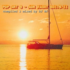Pop Art 8 - AOR Yacht Edits II