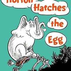 Open PDF Horton Hatches the Egg by  Dr. Seuss