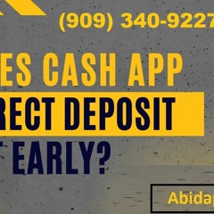 (909) 340-9227 What time does the early cash app direct deposit hit?