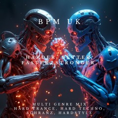 BPM UK // HARDER, BETTER, FASTER, STRONGER - (Multi-Genre, Read Description)