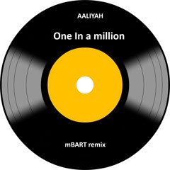 AALIYAH One In A Million - mBART remix house