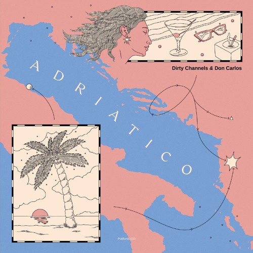 Dirty Channels & Don Carlos - Adriatico EP Snippets