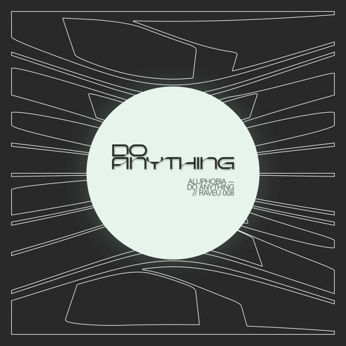 Aluphobia - Do Anything [RAVEU008]