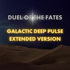 Duel Of The Fates: Galactic Deep Pulse (Extended Version) - Preview