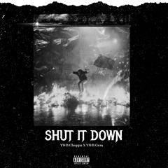 Shut it down (ft.YWB Gem)