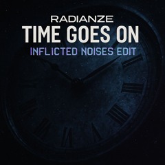 Radianze - Time Goes On (Inflicted Noises Edit)