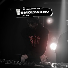 SMOLYAKOV — INVADERS Guestmix VOL. 20