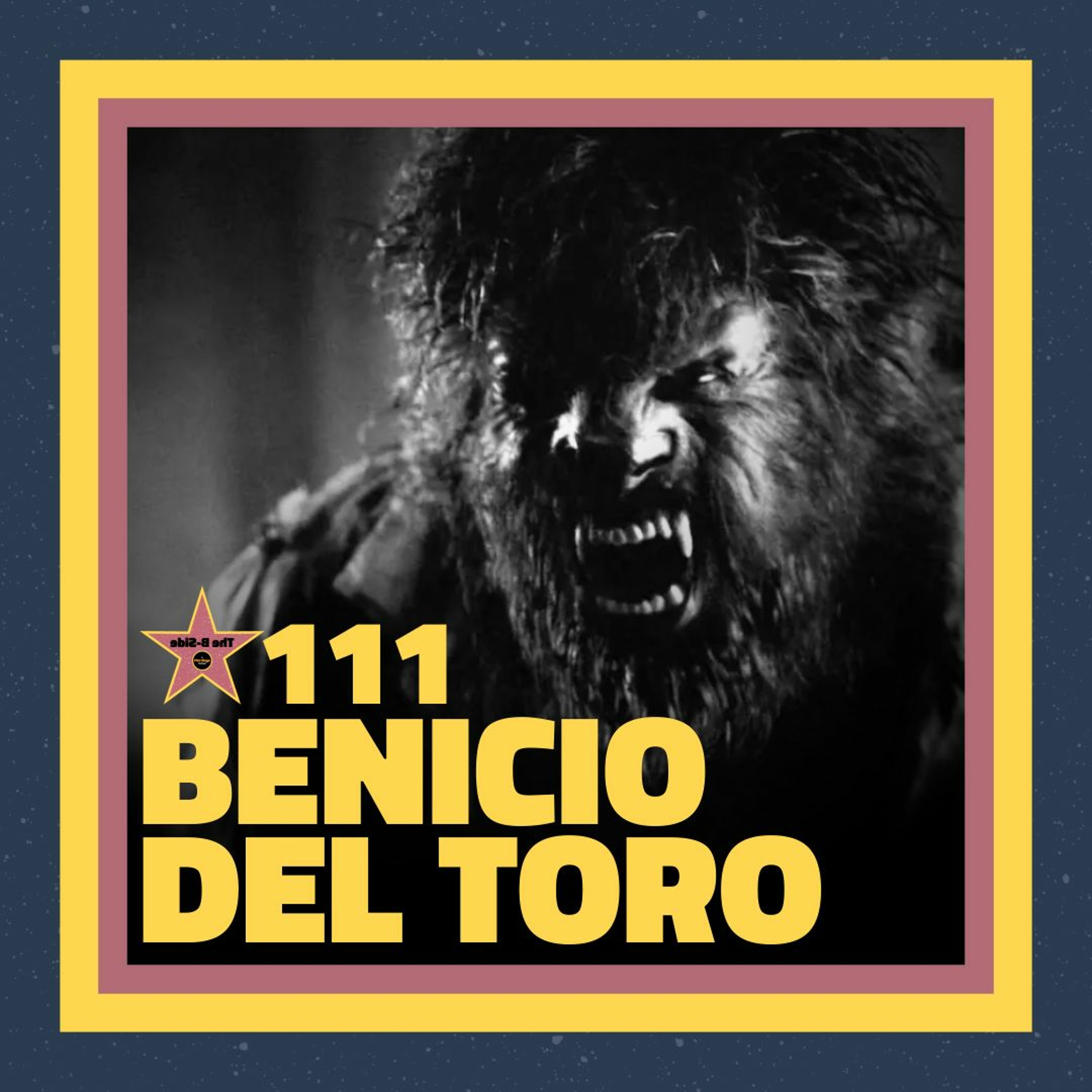 Ep. 111 – Benicio del Toro (feat. Chadd Harbold)
