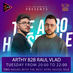 The Afro House Tale with DJ Arthy B2B DJ Raul Vlad - #2502 (03.06.2025)