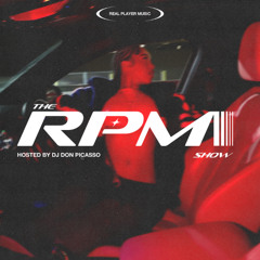 THE RPM Show hosted by DJ Don Picasso - Episode 9