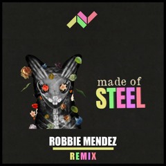 GALANTIS - STEEL (ROBBIE MENDEZ REMIX)