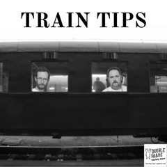 205 Train Tips :: Double Heads Variety Hour