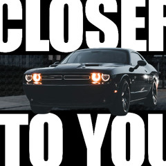 Closer To You