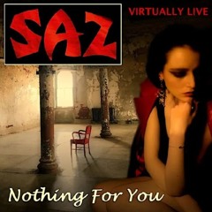 SAZ - Nothing For You (Virtually Live)